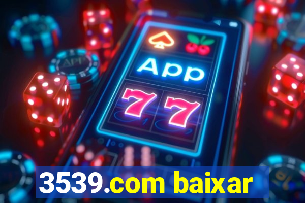 3539.com baixar